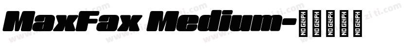 MaxFax Medium字体转换